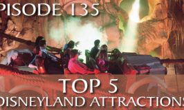 Episode 135 – Our Top 5 Disneyland Attractions
