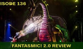 Episode 136 – Fantasmic! 2.0 Review and Star Wars: Galaxy’s Edge