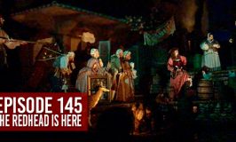 Episode 145 – The Redhead is Here!