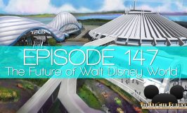 Episode 147 – The Future of Walt Disney World